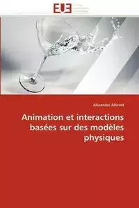 Animation et interactions basées sur des modèles physiques - AHMAD-A