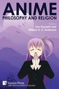 Anime, Philosophy and Religion - Hayashi Kaz