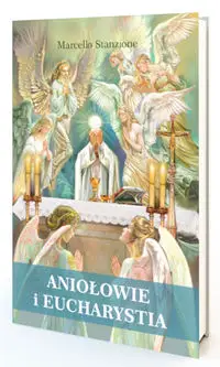 Aniołowie i Eucharystia - Stanzione Marcello