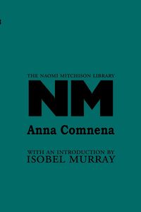 Anna Comnena - Naomi Mitchison