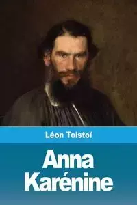 Anna Karénine - Tolstoï Léon