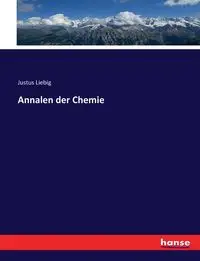 Annalen der Chemie - Liebig Justus