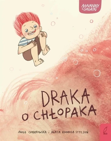 Annanasy i gagatki T.4 Draka o chłopaka - Agata Komosa-Styczeń