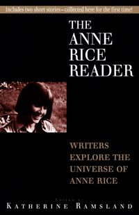 Anne Rice Reader - Katherine Ramsland