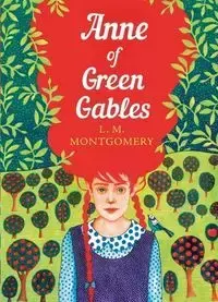 Anne of Green Gables - Lucy Maud Montgomery