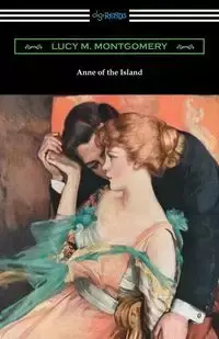 Anne of the Island - Lucy M. Montgomery