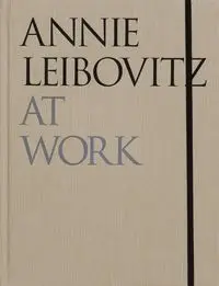 Annie Leibovitz At Work - Annie Leibovitz