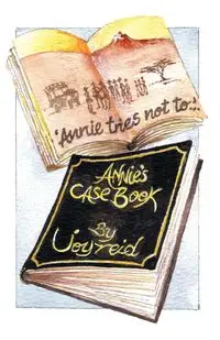 Annie Tries Not to and Annie's Case Book - Reid Joy