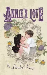 Annie's Love - Kay Linda