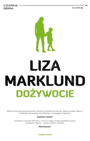 Annika Bengtzon T.7 Dożywocie - Liza Marklund, Elżbieta Frątczak-Nowotny