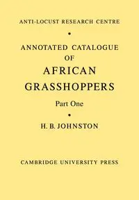 Annotated Catalogue of African Grasshoppers - Johnston H. B.