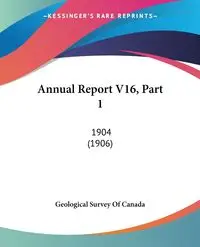 Annual Report V16, Part 1 - Geological Survey Of Canada