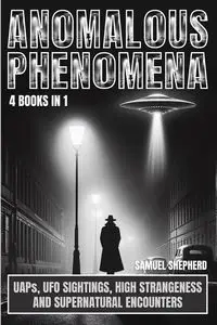 Anomalous Phenomena - Samuel Shepherd