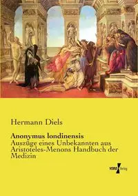 Anonymus londinensis - Diels Hermann