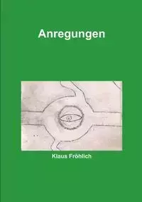 Anregungen - Fröhlich Klaus