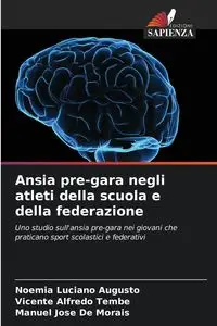 Ansia pre-gara negli atleti della scuola e della federazione - Luciano Augusto Noémia