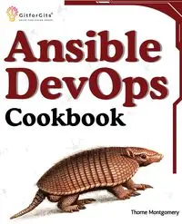 Ansible DevOps Cookbook - Montgomery Thorne