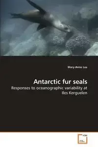 Antarctic fur seals - Lea Mary-Anne
