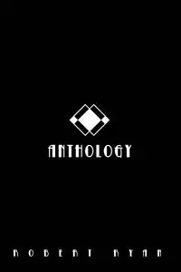 Anthology - Ryan Robert