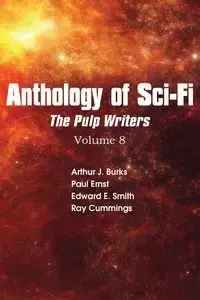 Anthology of Sci-Fi V8, Pulp Writers - Ray Cummings