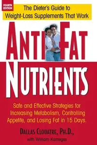 Anti-Fat Nutrients - Dallas Clouatre