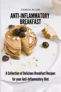 Anti-Inflammatory Breakfast - Allen Camila