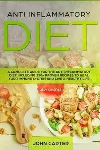 Anti Inflammatory Diet - Carter John