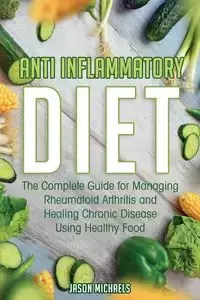 Anti-Inflammatory Diet - Jason Michaels