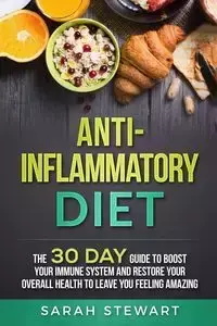 Anti-Inflammatory Diet - Stewart Sarah