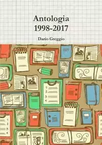 Antologia 1998-2017 - Dario Greggio