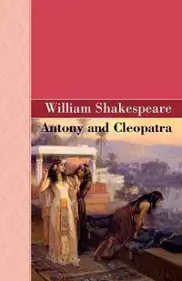 Antony and Cleopatra - William Shakespeare