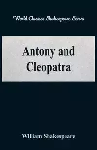 Antony and Cleopatra (World Classics Shakespeare Series) - William Shakespeare