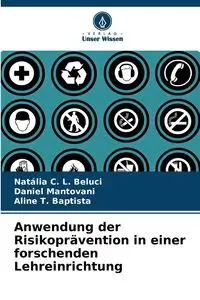 Anwendung der Risikoprävention in einer forschenden Lehreinrichtung - C. L. Beluci Natália