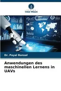 Anwendungen des maschinellen Lernens in UAVs - BANSAL Dr. PAYAL