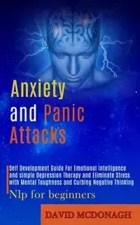 Anxiety and Panic Attacks - David McDonagh