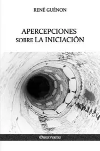 Apercepciones sobre la Iniciación - Guénon René