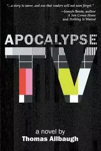 Apocalypse TV - Thomas Allbaugh