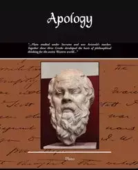 Apology - Also Known as the Death of Socrates - Plato