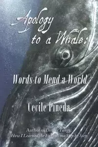 Apology to a Whale - Cecile Pineda