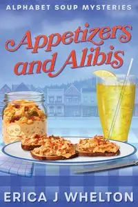 Appetizers and Alibis - Erica Whelton J