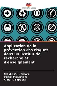 Application de la prévention des risques dans un institut de recherche et d'enseignement - C. L. Beluci Natália