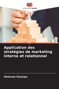 Application des stratégies de marketing interne et relationnel - Oyeyipo Ifeoluwa