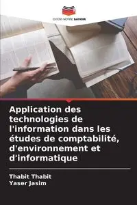 Application des technologies de l'information dans les études de comptabilité, d'environnement et d'informatique - Thabit Thabit