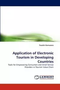 Application of Electronic Tourism in Developing Countries - Kamuzora Faustin