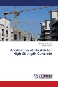 Application of Fly Ash for High Strength Concrete - Bobade Shrikant  S.