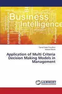 Application of Multi Criteria Decision Making Models in Management - Datta Chaudhuri Tamal