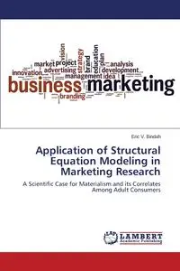 Application of Structural Equation Modeling in Marketing Research - Eric Bindah