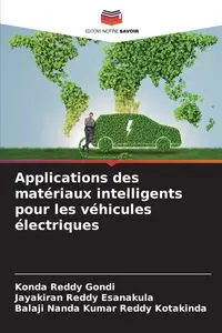 Applications des matériaux intelligents pour les véhicules électriques - Gondi Konda Reddy