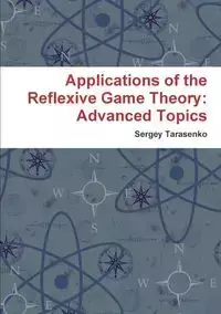 Applications of the Reflexive Game Theory - Tarasenko Sergey