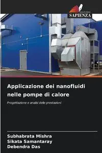 Applicazione dei nanofluidi nelle pompe di calore - Mishra Subhabrata